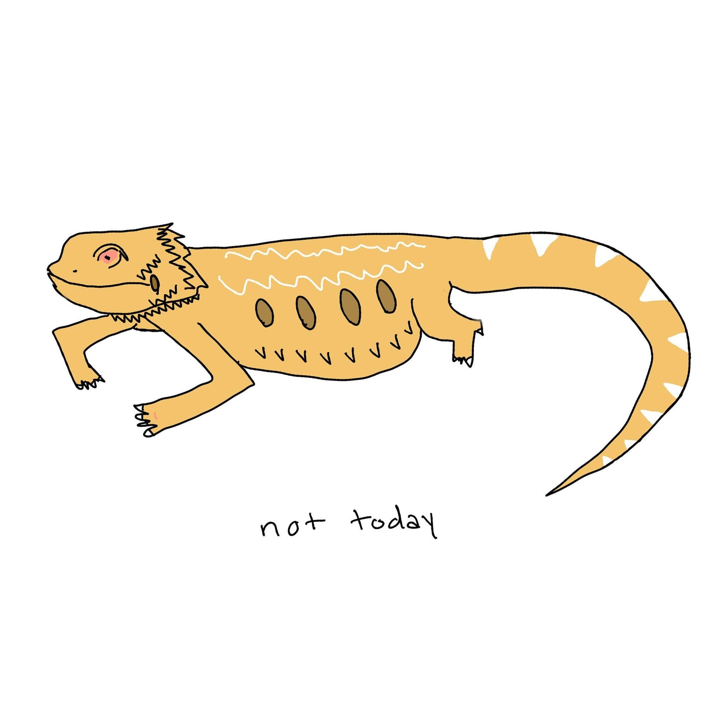 Not Today Bearded Dragon Friend 1.25" Badge Button