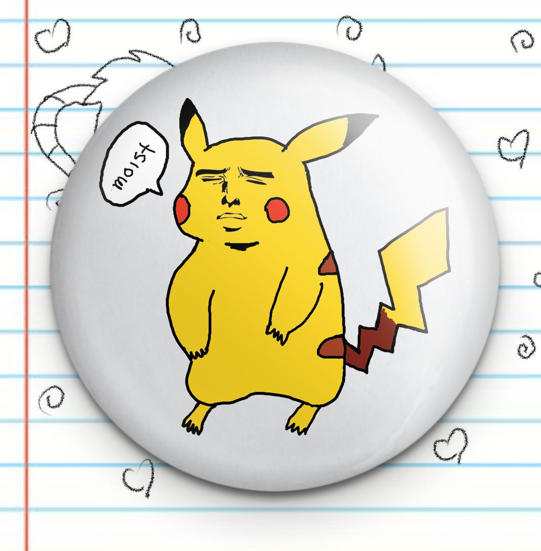 Moist Yaranaika Electric Friend 1.25" Button