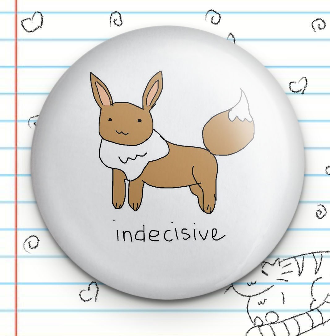 Indecisive Evolution Friend 1.25" Button