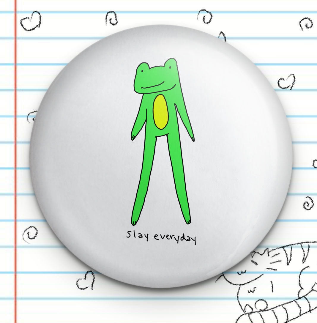 Slay Every Day Green Frog 1.25" Badge Button