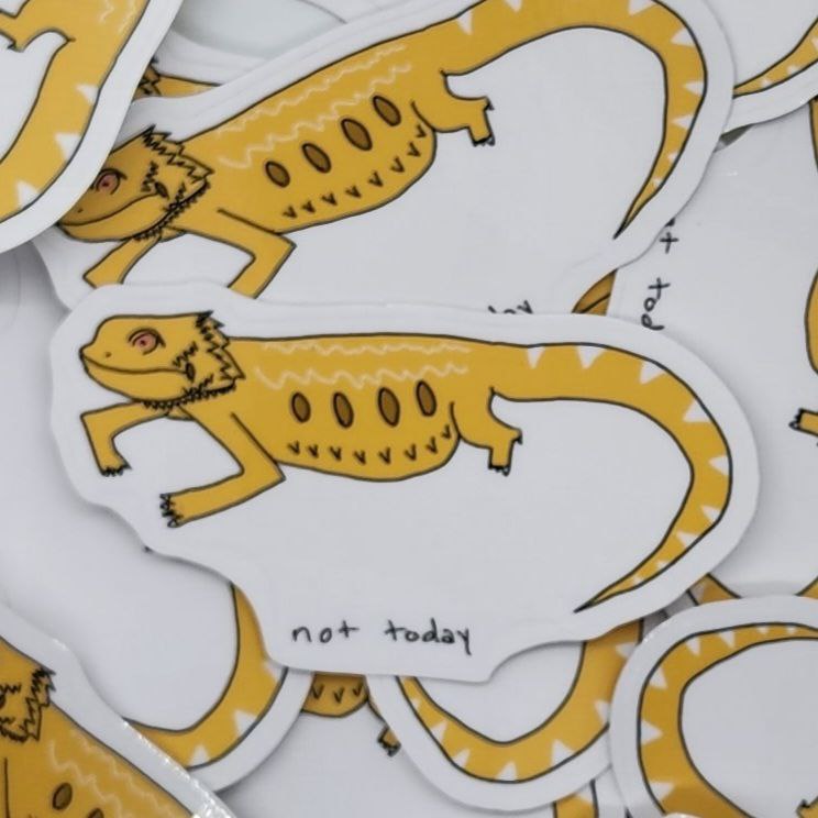 Not Today Bearded Dragon Beardie Vinyl 3 inch Die-Cut Sticker
