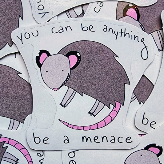 Be A Menace 3 Inch Weatherproof Vinyl Sticker