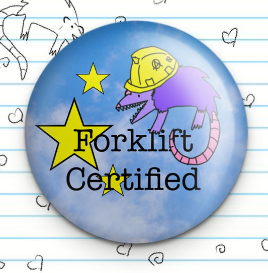 Forklift Certified Possum Button: Blue Collar Opossum Fan Gift (1.25")