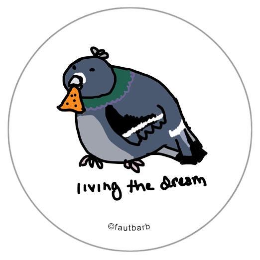 Pigeon Corn Chip Living the Dream 1.25" Button