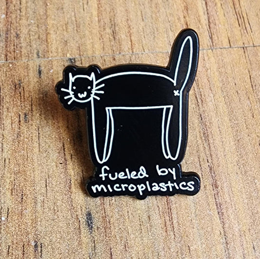 Fueled By Microplastics Cat Enamel Pin: Funny Meme Pin (1.5 inches)