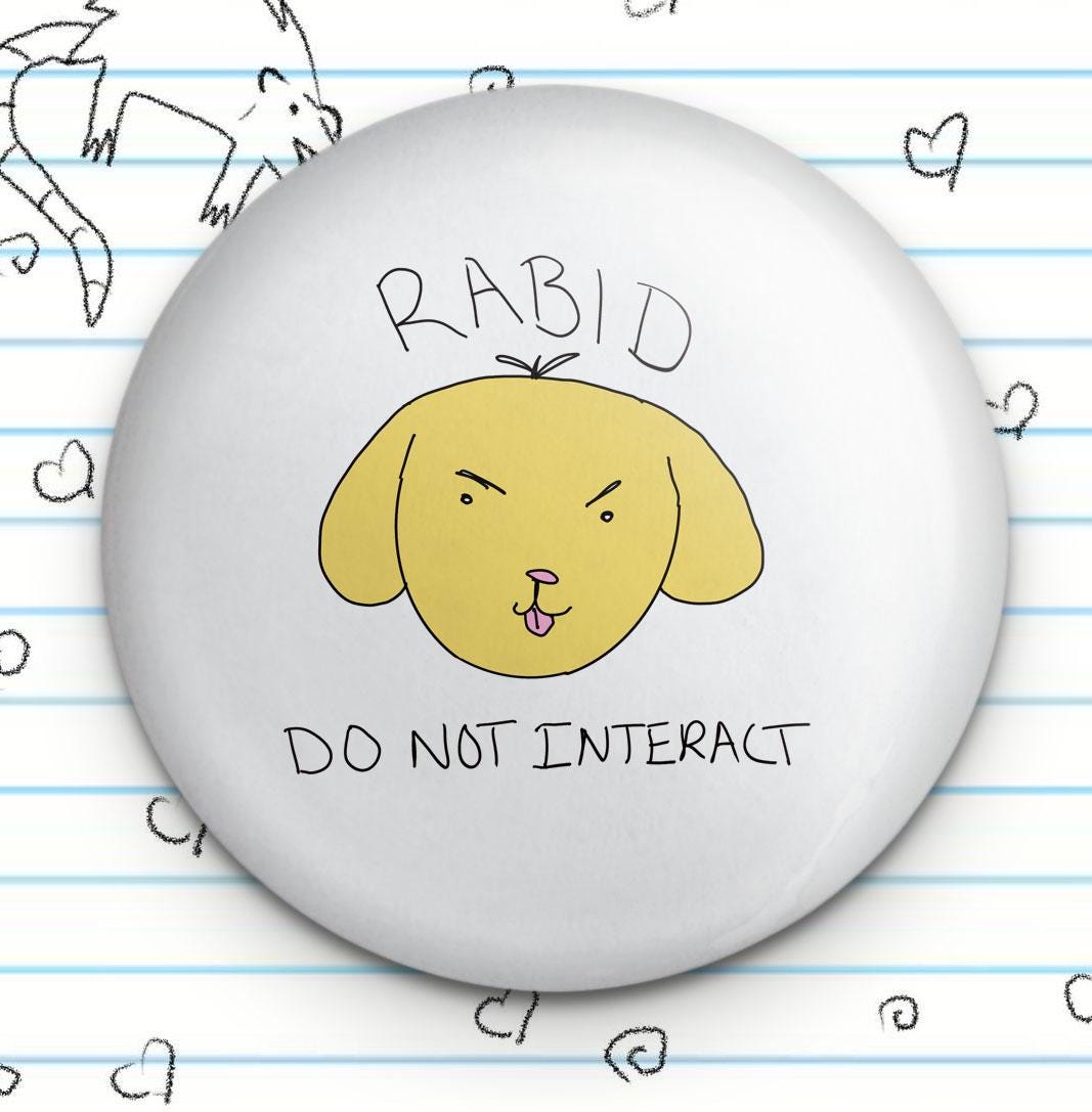Rabid Do Not Interact Dog 1.25" Button