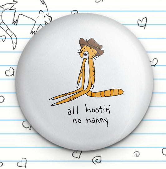 All Hootin No Nanny Cat 1.25" Button