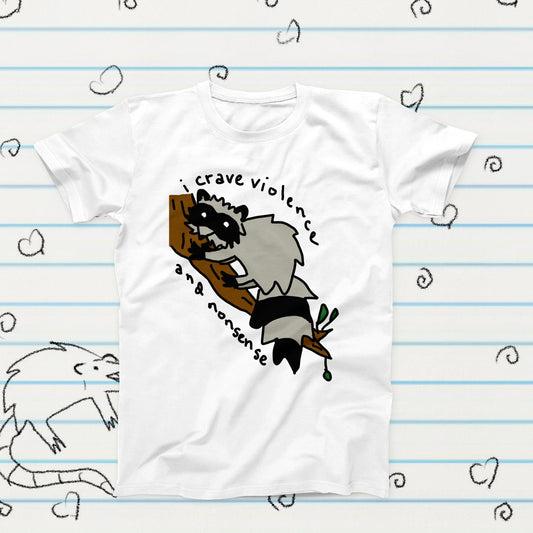I Crave Violence And Nonsense Novelty Meme T-Shirt, Sublimation Tshirt Gift, Graphic Tshirt, Raccoon Meme Merch, Funny Kawaii Tshirt
