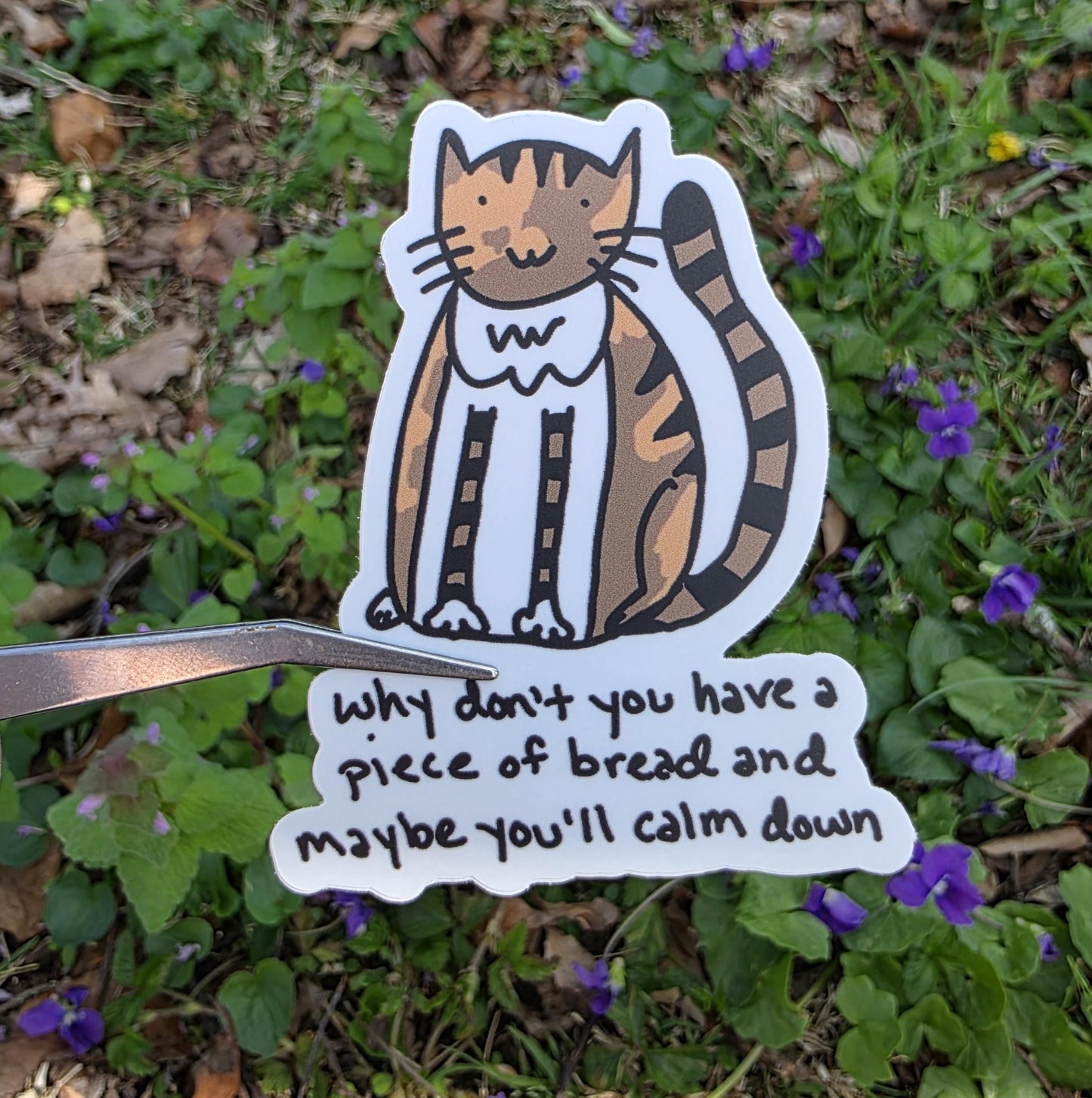 Have Piece Of Bread And Calm Down Cat Vinyl Die-Cut Sticker
