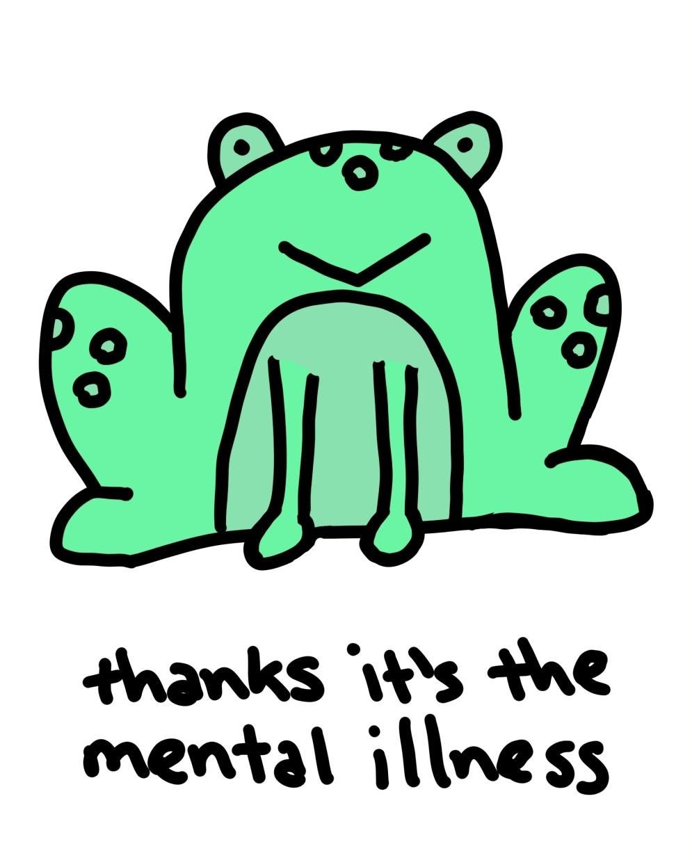 Thanks It's The Mental Illness Frog Meme Vinyl Die-Cut Sticker