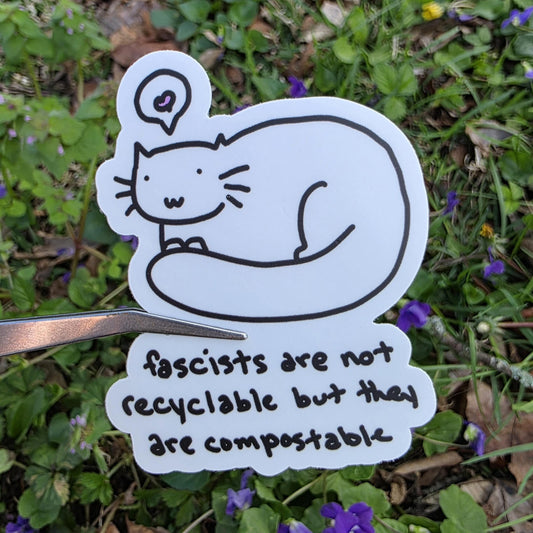 Fascists Aren't Recyclable Meme Vinyl Die-Cut Sticker