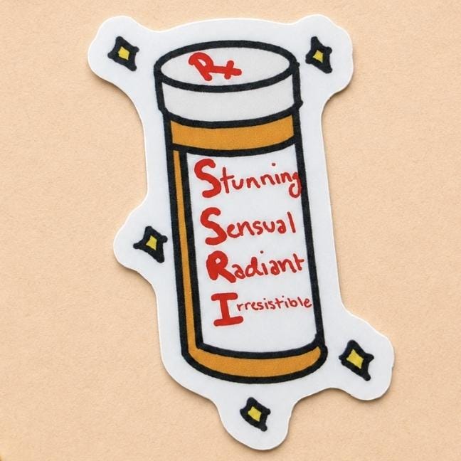 SSRI Antidepressant Humor Sticker
