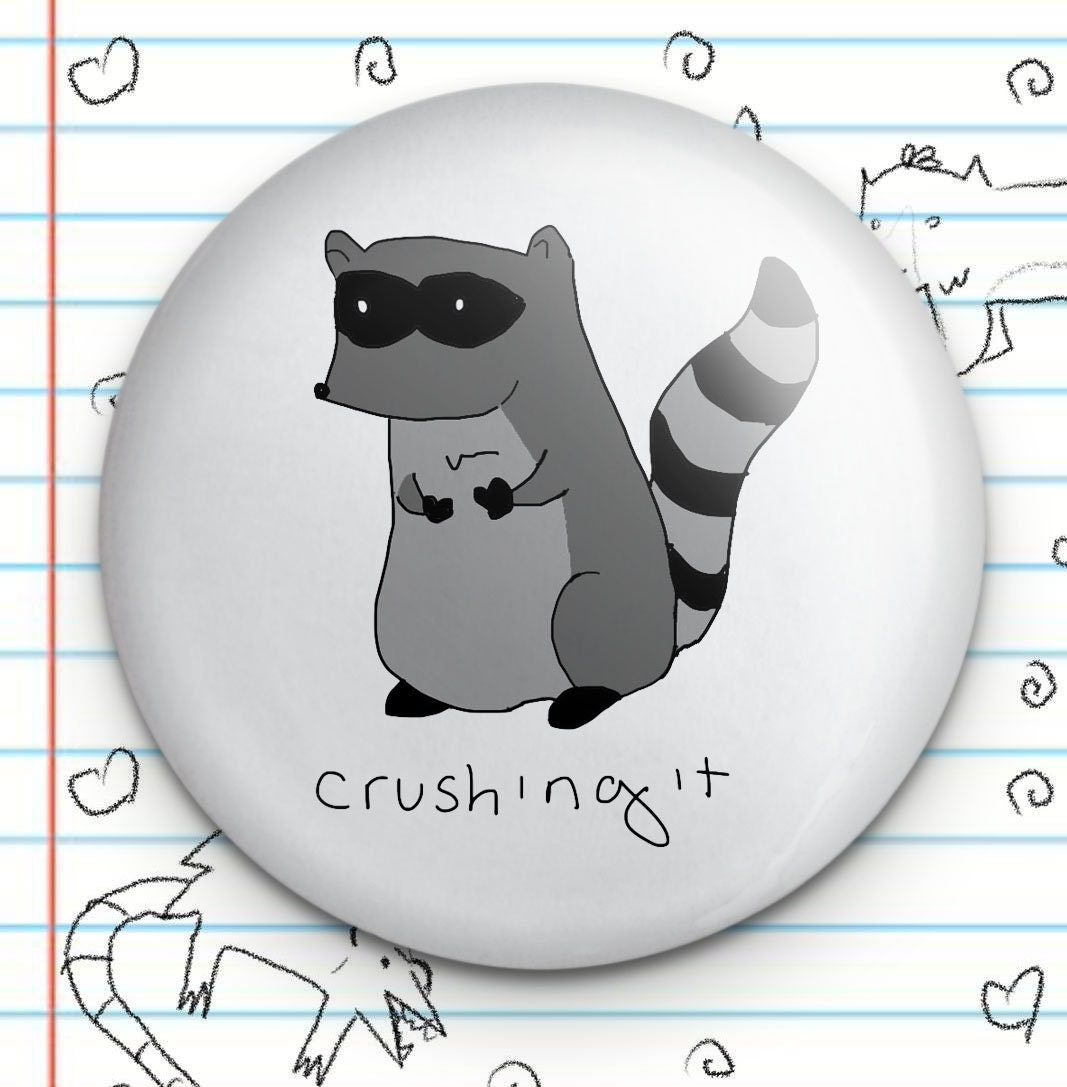 Raccoon Crushing It 1.25" Button