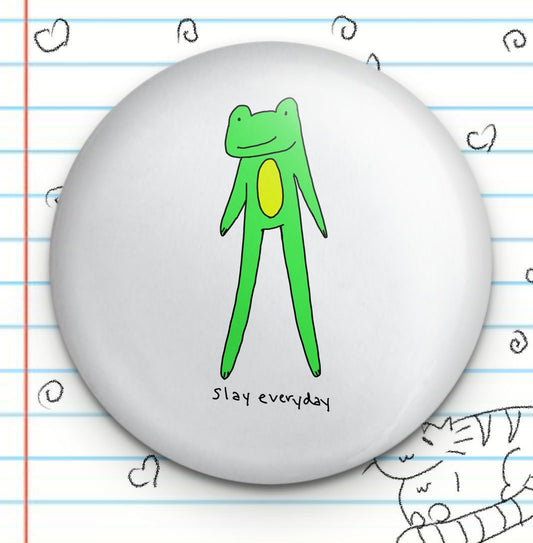 Slay Every Day Green Frog 1.25" Badge Button